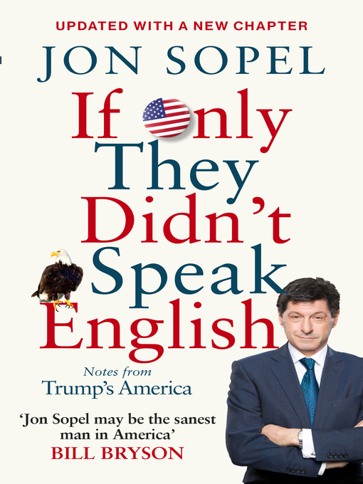 Title details for If Only They Didn't Speak English by Jon Sopel - Available